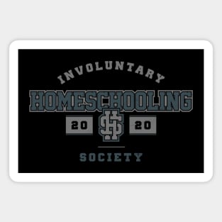 Involuntary Homeschooling Society 2020 Funny Homeschool Quarantine Teacher Magnet